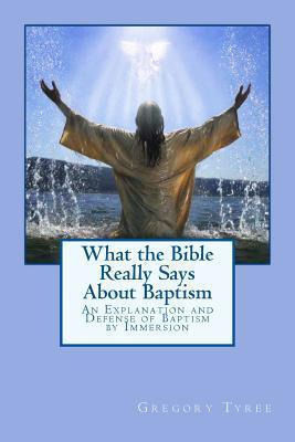 Libro What The Bible Really Says About Baptism - Gregory ...