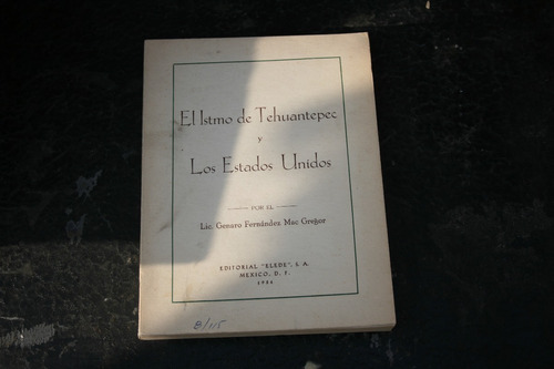 El Itsmo De Tehuantepec Y Los Estados Unidos , Año 1954