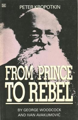 Libro Peter Kropotkin : From Prince To Rebel -          ...