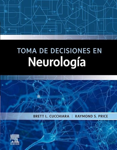 Toma De Decisiones En Neurología - Cucchiara, (papel)