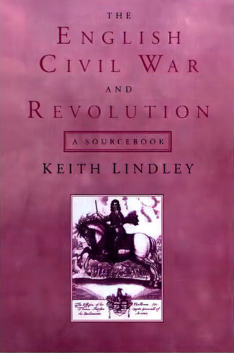 The English Civil War And Revolution, De Keith Lindley. Editorial Taylor Francis Ltd, Tapa Blanda En Inglés