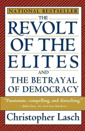 Libro: The Revolt Of The Elites And The Betrayal Of