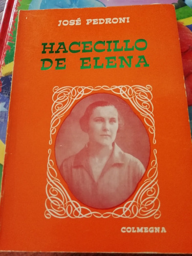 Hacecillo De Elena Jose Pedroni Ed Colmegna 