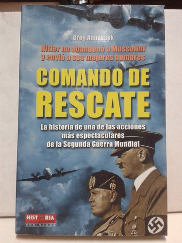 Comando De Rescate * Annussek * Hitler Mussolini 2da Guerra