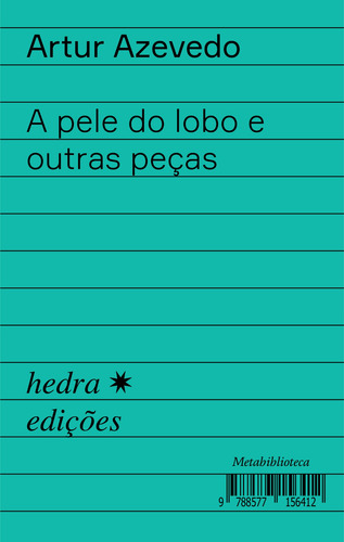 A pele do lobo e outras peças, de Azevedo, Artur. Metabiblioteca Editorial Editora Hedra, capa mole em português, 2020