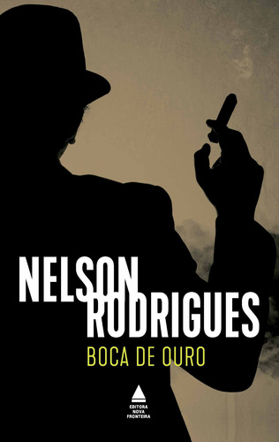 Boca de Ouro, de Rodrigues, Nelson. Editora Nova Fronteira Participações S/A, capa mole em português, 2020
