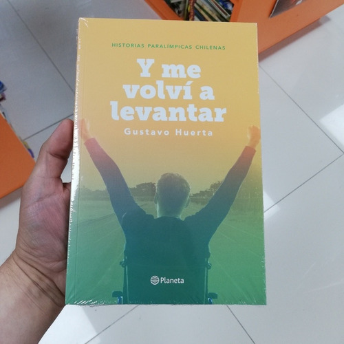 Libro Y Me Volví A Levantar - Gustavo Huerta 