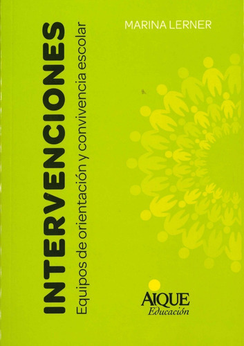 Intervenciones: Equipos De Orientacion Y Convivencia Escolar, De Marina Lerner. Editorial Aique, Tapa Blanda En Español, 2023