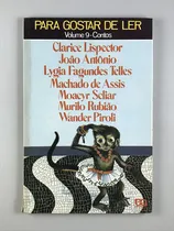 Comprar Livro Para Gostar De Ler Volume 9-contos Clarice Lispector, João Antônio, Lygia Fagundes Telles, Machado De Assis, Moacyr Scliar, Murilo Rubião, Wander Piroli  Ditadura  - D5