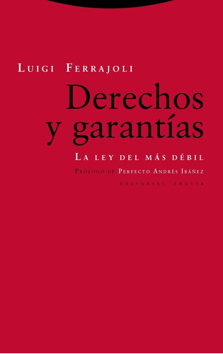 Derechos Y Garantias - Ferrajoli, Luigi