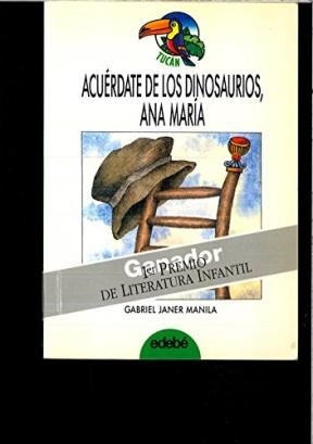 Acuerdate De Los Dinosaurios Ana Maria (coleccion Tucan Ver