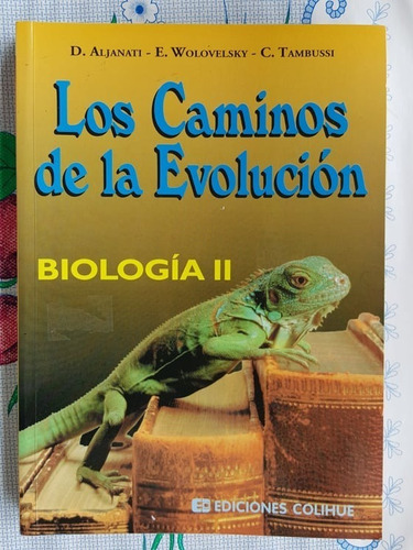 Biología 2 Colihue Los Caminos De La Evolución