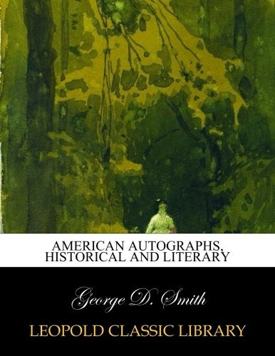 American Autographs, Historical And Literary