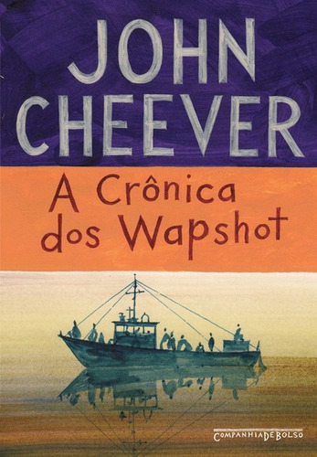 A crônica dos Wapshot, de Cheever, John. Editora Schwarcz SA, capa mole em português, 2011