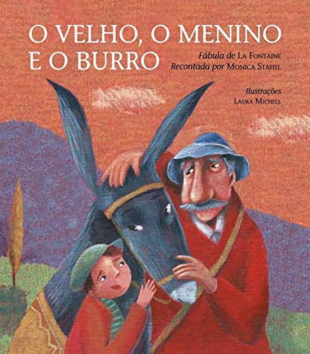 O velho, o menino e o burro, de La Fontaine. Editora Wmf Martins Fontes Ltda, capa mole em português, 2013