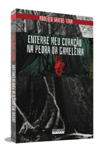 Libro Enterre Meu Coracao Na Pedra Da Gameleira