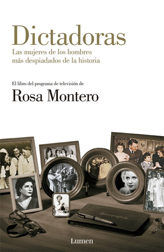 Dictadoras: Las mujeres de los hombres más despiadados de la historia, de Montero, Rosa. Serie Ensayo Editorial Lumen, tapa blanda en español, 2014