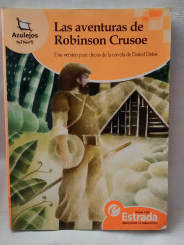 Imagen 1 de 4 de Aventuras De Robinson Crusoe Daniel Defoe Azulejos Estrada