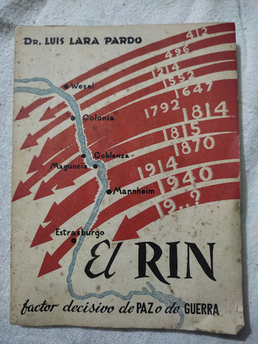 El Rin Factor Decisivo De Paz O De Guerra Luis Lara Pardo 