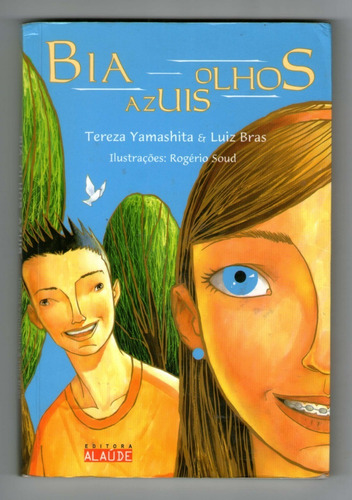 Livro: Bia Olhos Azuis - Tereza Yamashita & Luiz Bras