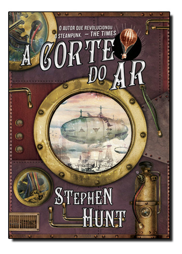 Corte Do Ar, A, De Stephen Hunt. Editora Saida De Emergencia Em Português