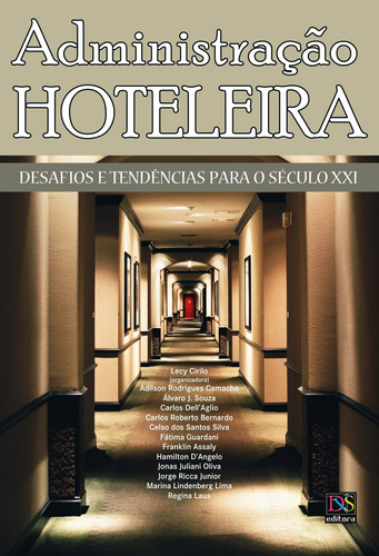 Administração Hoteleira: Desafios e Tendências para o Século XXI, de Cirilo, Lecy. Dvs Editora Ltda, capa mole em português, 2001
