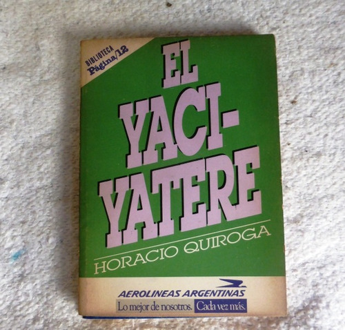 El Yaci-yatere - Horacio Quiroga - Pagina 12 Muy Buen Estado