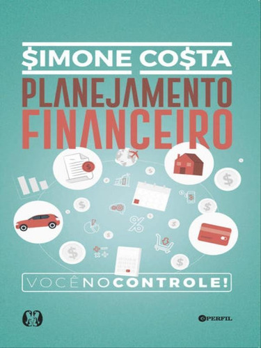 Planejamento Financeiro: Você No Controle, De Costa, Simone. Editora Citadel Grupo Editorial, Capa Mole Em Português