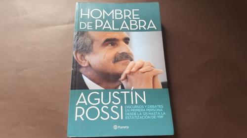 Hombre De Palabra - Agustin Rossi - Editorial Planeta 