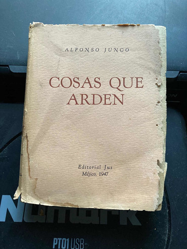 Cosas Que Arden Alfonso Junco Libro Usado