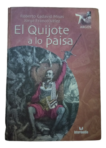 El Quijote A Lo Paisa - Roberto Cadavid Misas