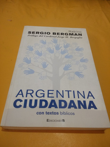 Argentina Ciudadana Bergman Bergoglio 2008 Buen Estado 