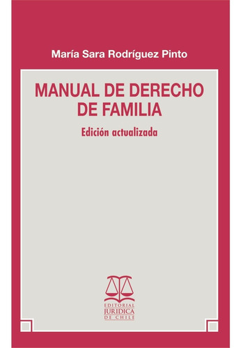 Manual De Derecho De Familia, De Rodríguez Pinto, María Sara.., Vol. 1.0. Editorial Jurídica De Chile, Tapa Blanda, Edición 1.0 En Español, 2016