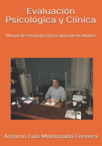 Libro: Evaluación Psicológica Y Clínica: Manual De Psicologí