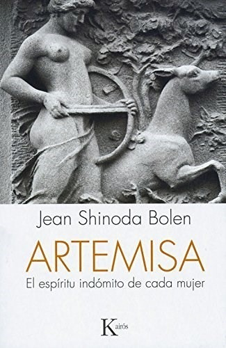 Artemisa El Espiritu Indomito De Cada Mujer (coleccion Psic