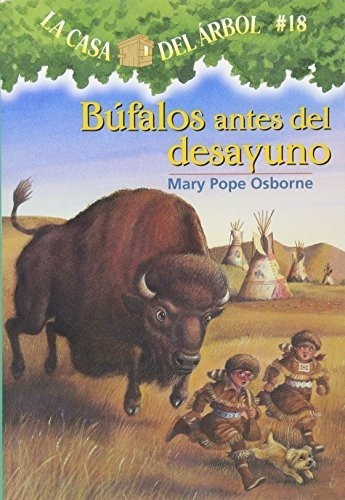 La Casa Del Arbol  18 Bufalos Antes Del Desayuno /, De Mary Pope Osborne. Editorial Lectorum Pubns (juv) En Español