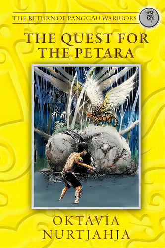 The Quest For The Petara: The Return Of Panggau Warriors, De Nurtjahja, Oktavia Rosari. Editorial Createspace, Tapa Blanda En Inglés