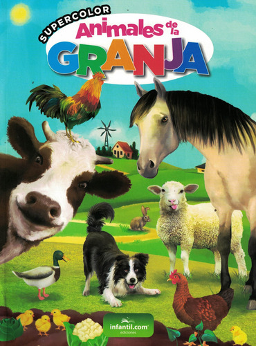 Supercolor Animales De La Granja, De Moreno, Marianela. Supercolor, Vol. 1. Editorial Infantil.com, Tapa Tapa Blanda En Español