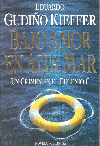 Bajo Amor En Altamar Eduardo Gudiño Kieffer (Usado)