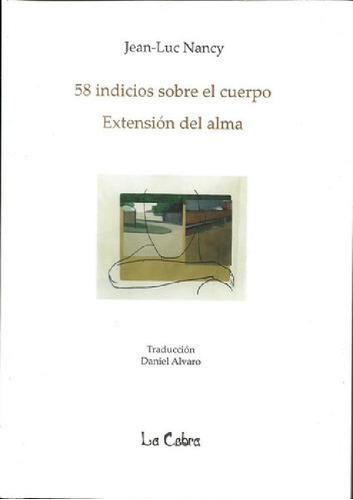 Libro - 58 Indicios Sobre El Cuerpo - Extension Del Alma, D