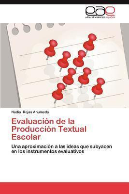 Libro Evaluacion De La Produccion Textual Escolar - Nadia...