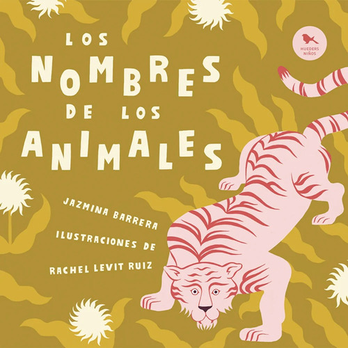 Los Nombres De Los Animales - Jazmina Barrera