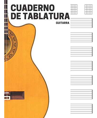 Cuaderno De Tablatura Guitarra: 7 Tabs Por Pagina Ideal Para