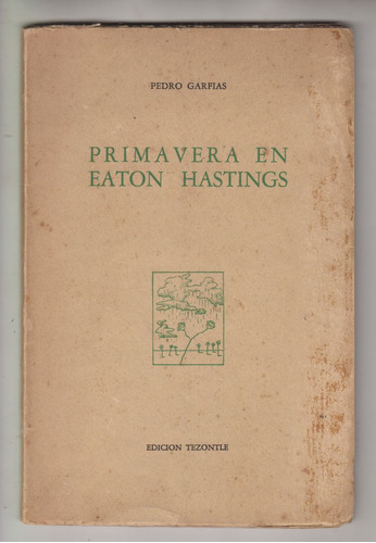 1941 Pedro Garfias Primavera En Eaton Hastings 1a Edicion