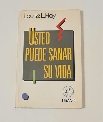 Ud Puede Sanar Su Vida. Louise L.hay