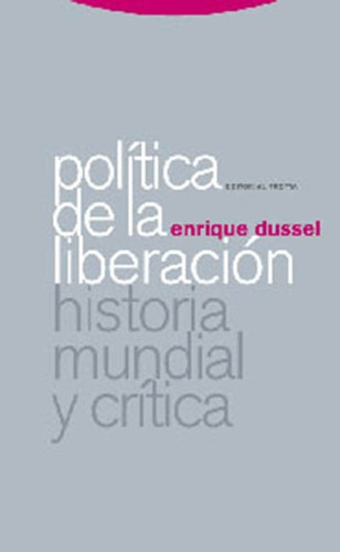Política De La Liberación. Historia... - Enrique Dussel
