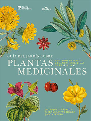 Guia Del Jardin Sobre Plantas Medicinales - Simmonds, Moniqu