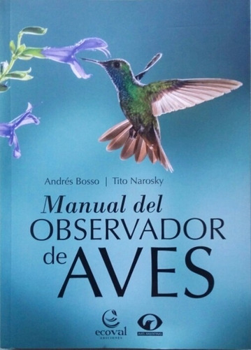 Manual Del Observador De Aves - Andrés Bosso