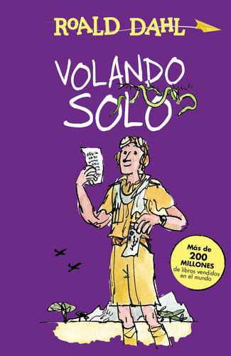 Colección Alfaguara Clásicos - Volando Solo, De Dahl, Roald. Serie Alfaguara Clásicos Editorial Alfaguara Infantil, Tapa Blanda En Español, 2016