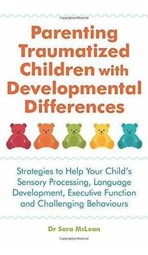 Libro Parenting Traumatized Children With Developmental Di